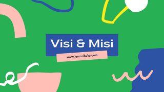 Visi & Misi Kunci Utama untuk menjalankan semua kegiatan yang nyata untuk dituju