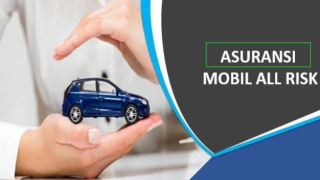 Cara Memilih serta Membeli Asuransi Mobil All Risk